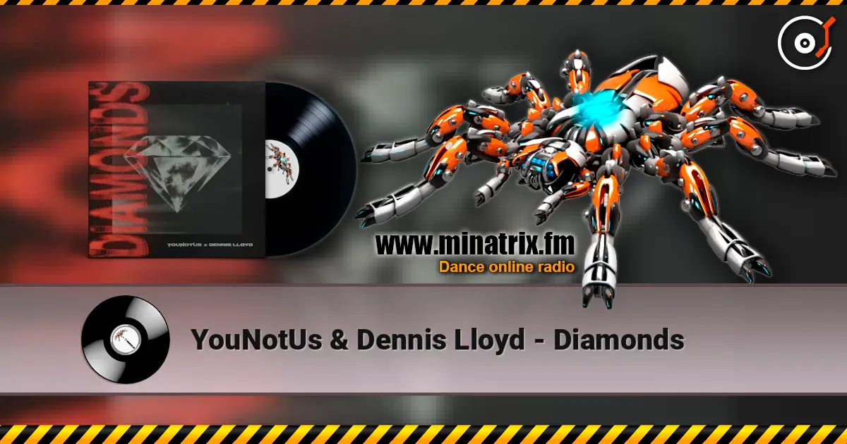 YouNotUs & Dennis Lloyd - Diamonds слухати онлайн у високій якості | Minatrix.FM