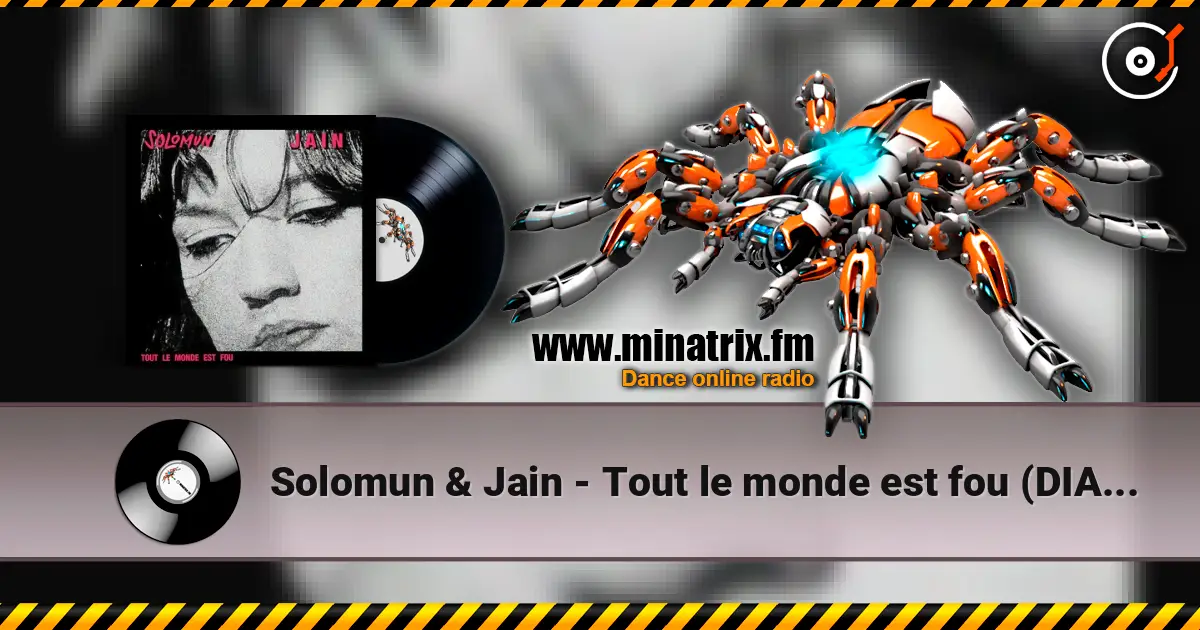 Solomun & Jain - Tout le monde est fou (DIAZ Remix) слухати онлайн у високій якості | Minatrix.FM