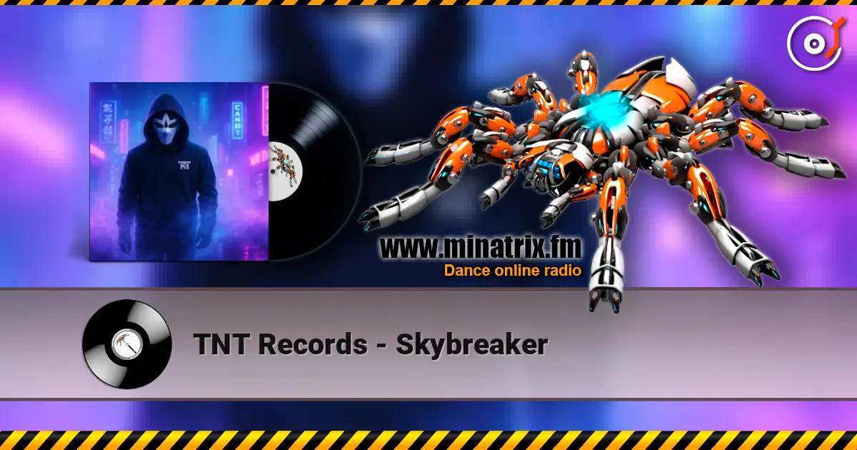 TNT Records - Skybreaker слухати онлайн у високій якості | Minatrix.FM