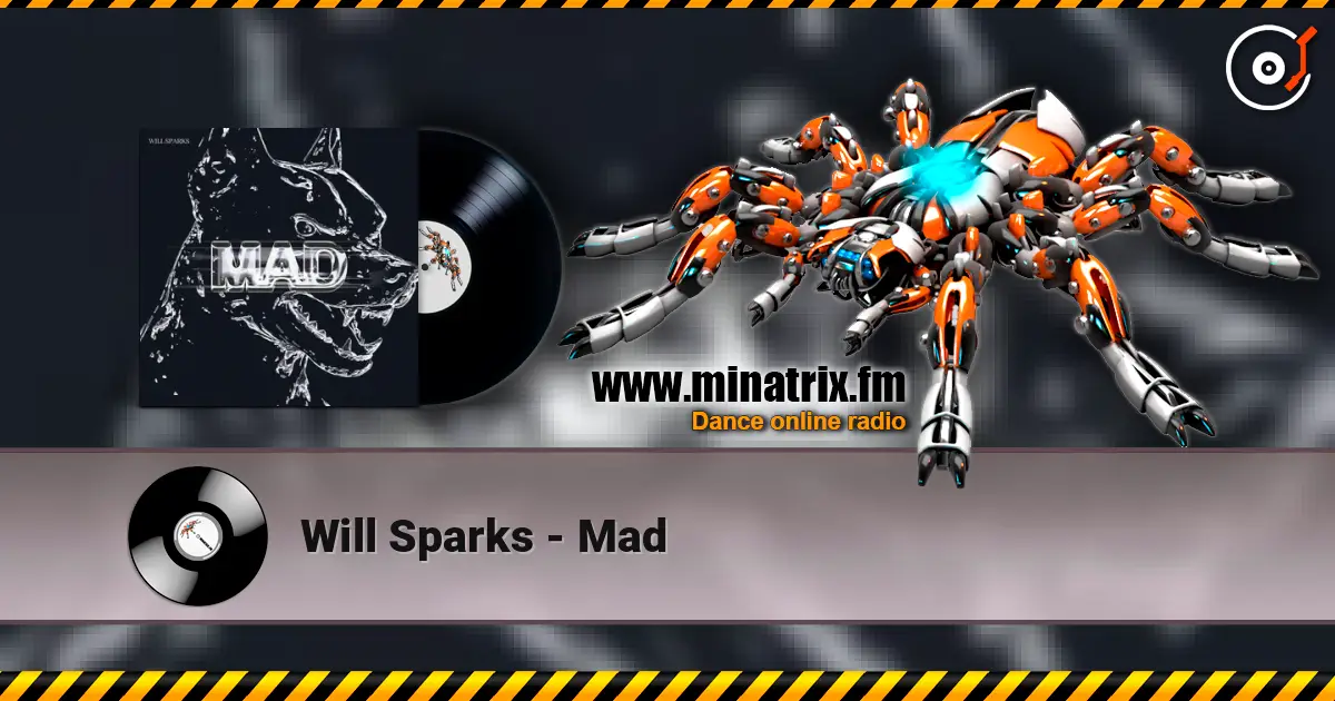 Will Sparks - Mad слухати онлайн у високій якості | Minatrix.FM
