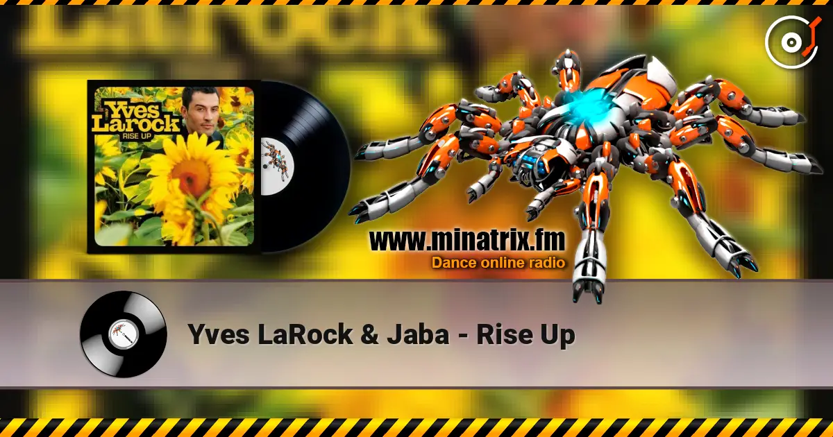 Yves LaRock & Jaba - Rise Up слухати онлайн у високій якості | Minatrix.FM