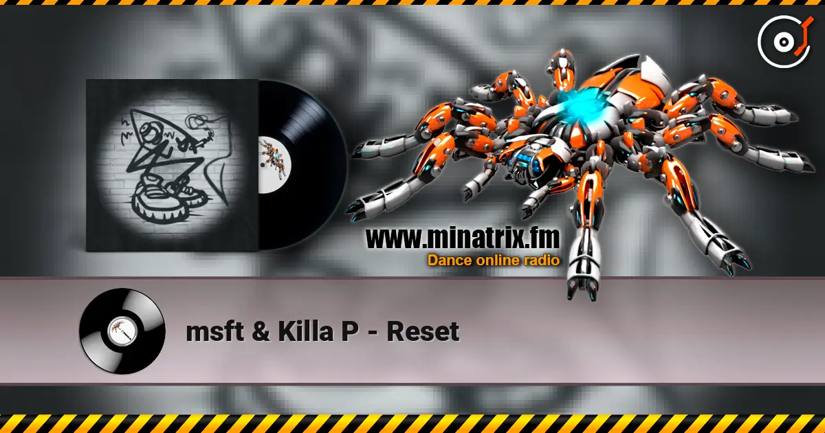 msft & Killa P - Reset слухати онлайн у високій якості | Minatrix.FM