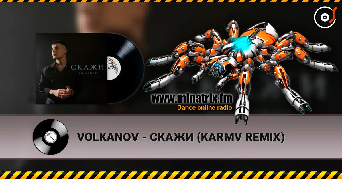 VOLKANOV - СКАЖИ (KARMV REMIX) слухати онлайн у високій якості | Minatrix.FM