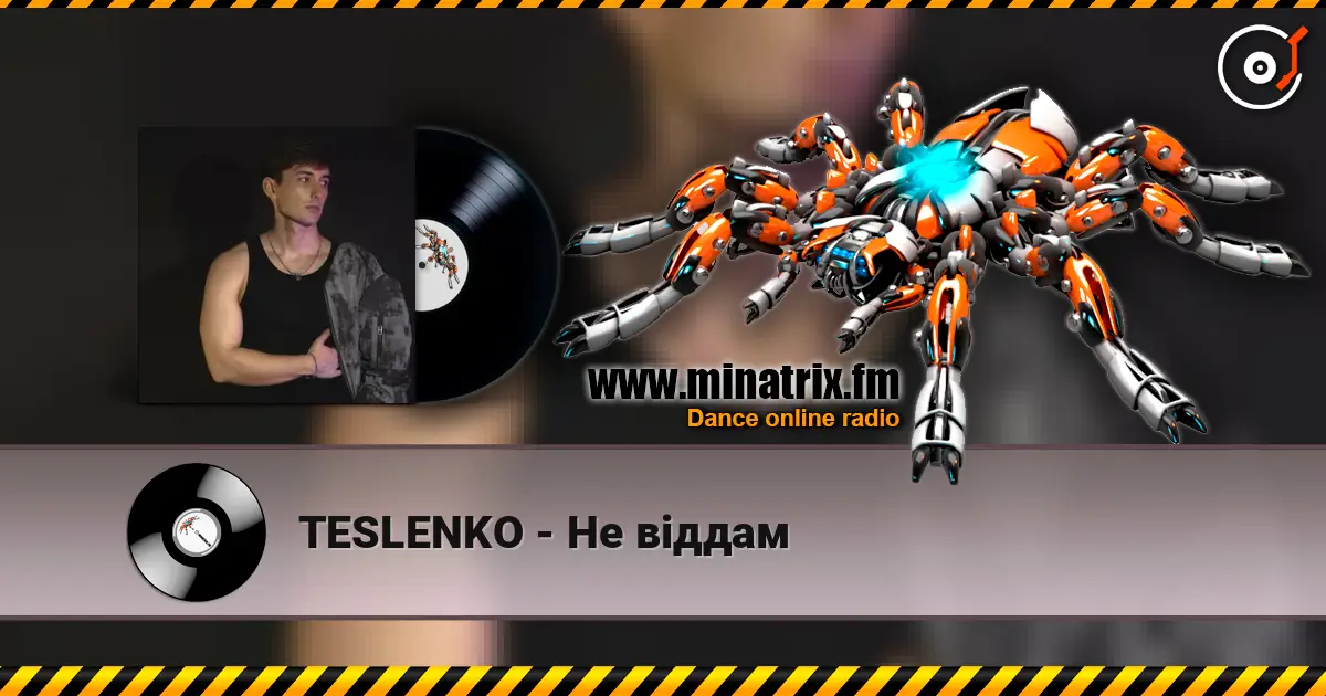 TESLENKO - Не віддам listen online in high quality | Minatrix.FM
