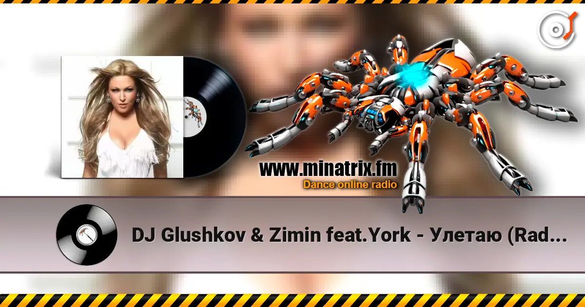 DJ Glushkov & Zimin feat.York - Улетаю (Radio Edit) слухати онлайн у високій якості | Minatrix.FM