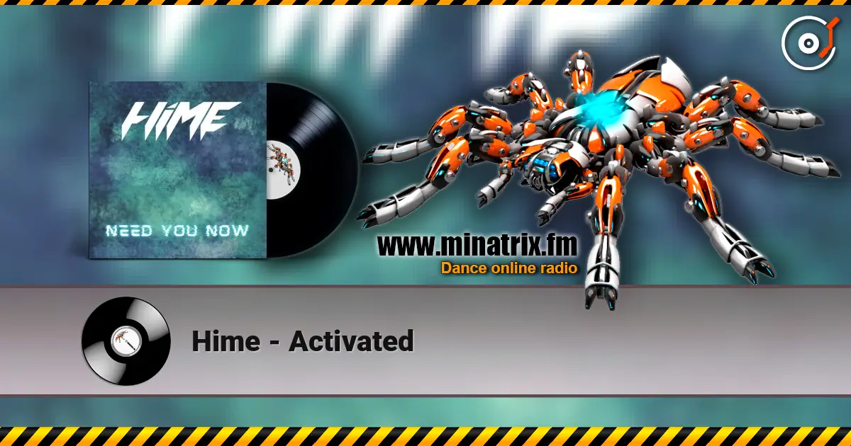 Hime - Activated listen online in high quality | Minatrix.FM