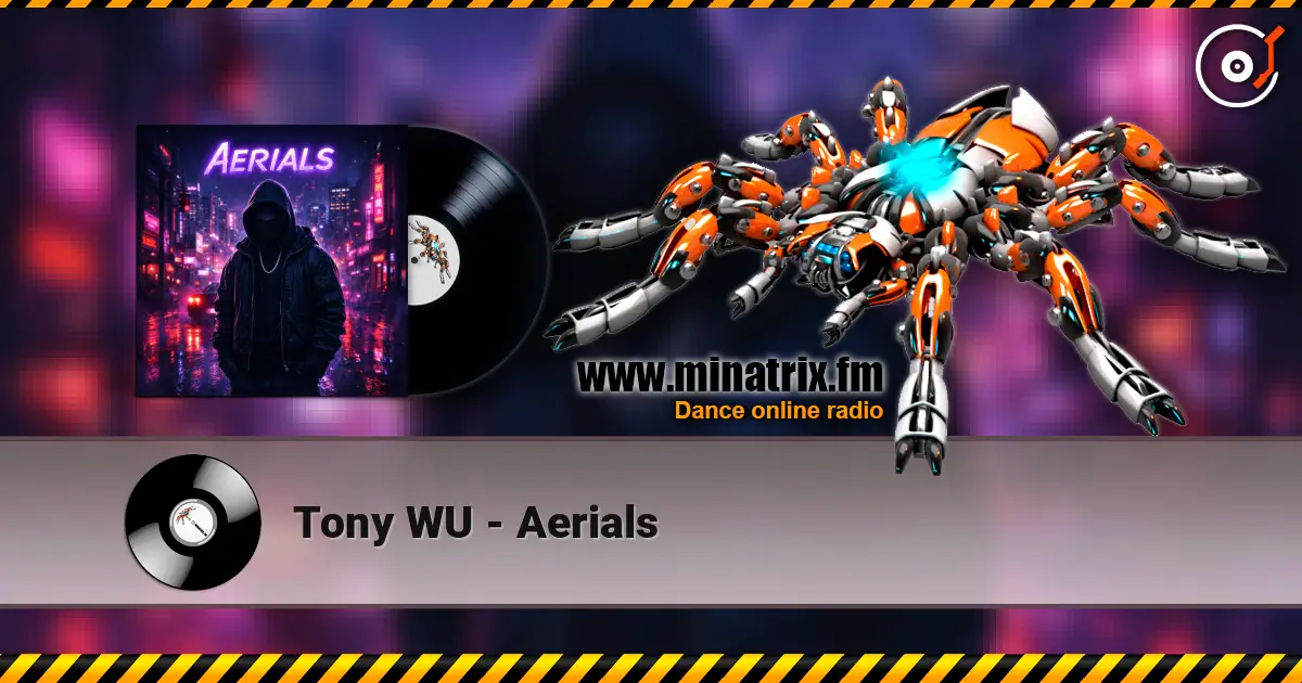 Tony WU - Aerials listen online in high quality | Minatrix.FM