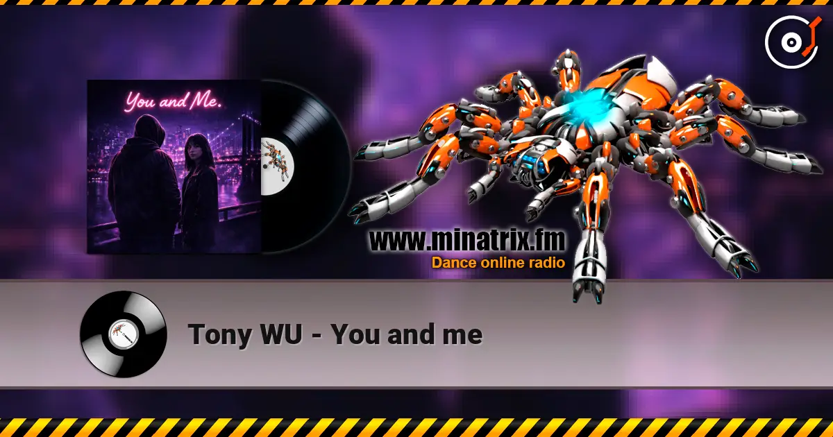 Tony WU - You and me listen online in high quality | Minatrix.FM