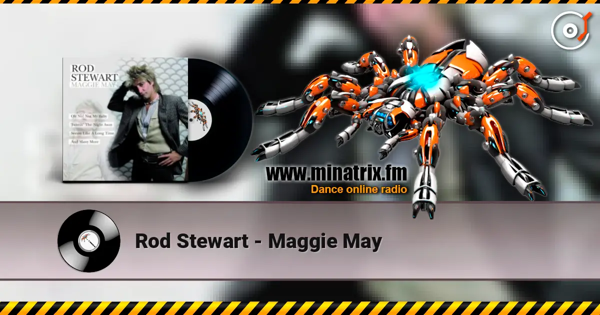 Rod Stewart - Maggie May слухати онлайн у високій якості | Minatrix.FM