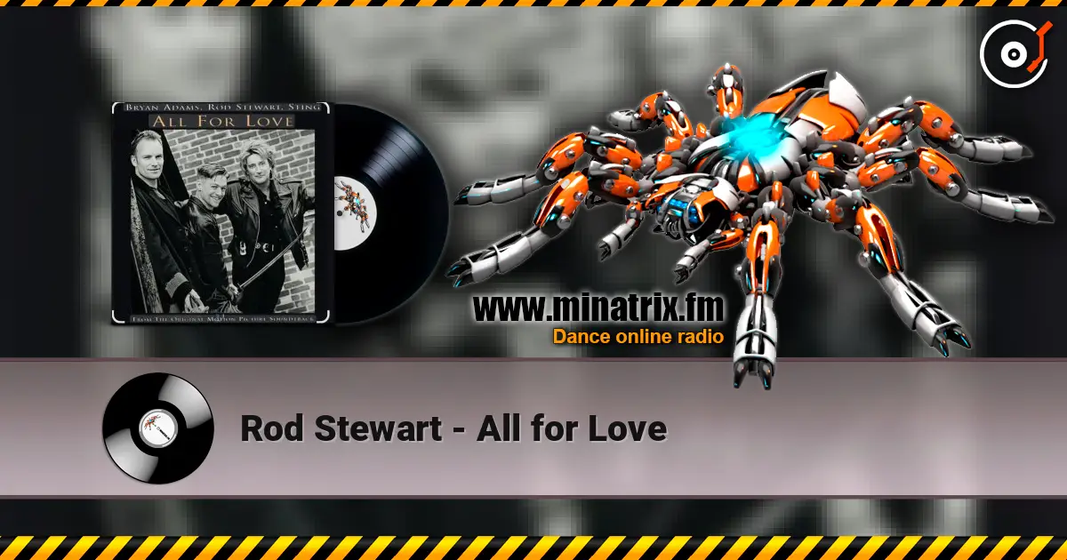 Rod Stewart - All for Love слухати онлайн у високій якості | Minatrix.FM