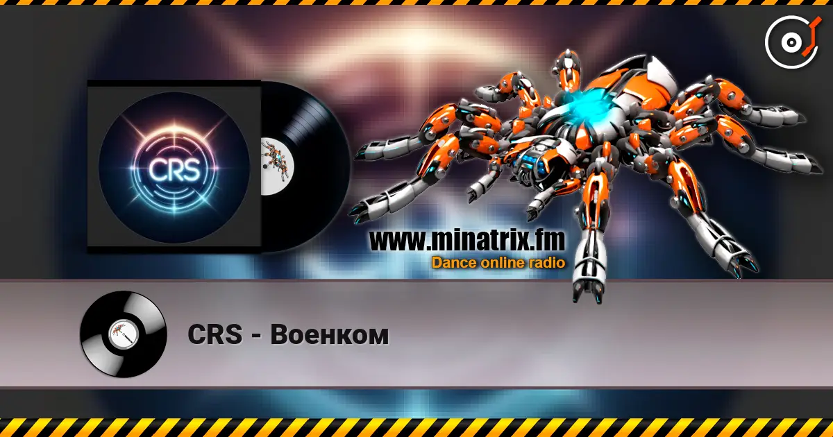 CRS - Военком слухати онлайн у високій якості | Minatrix.FM