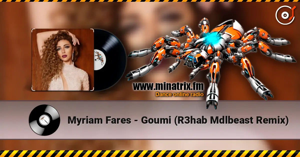 Myriam Fares - Goumi (R3hab Mdlbeast Remix) слухати онлайн у високій якості | Minatrix.FM