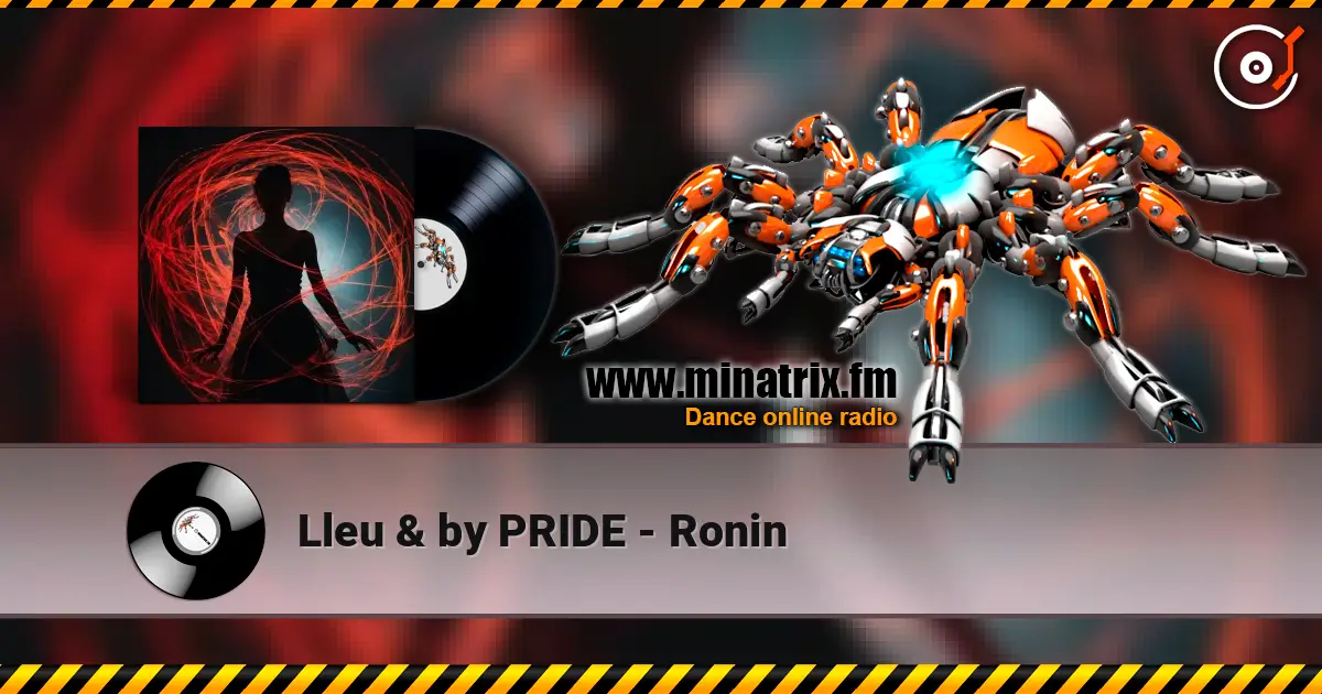 Lleu & by PRIDE - Ronin слухати онлайн у високій якості | Minatrix.FM