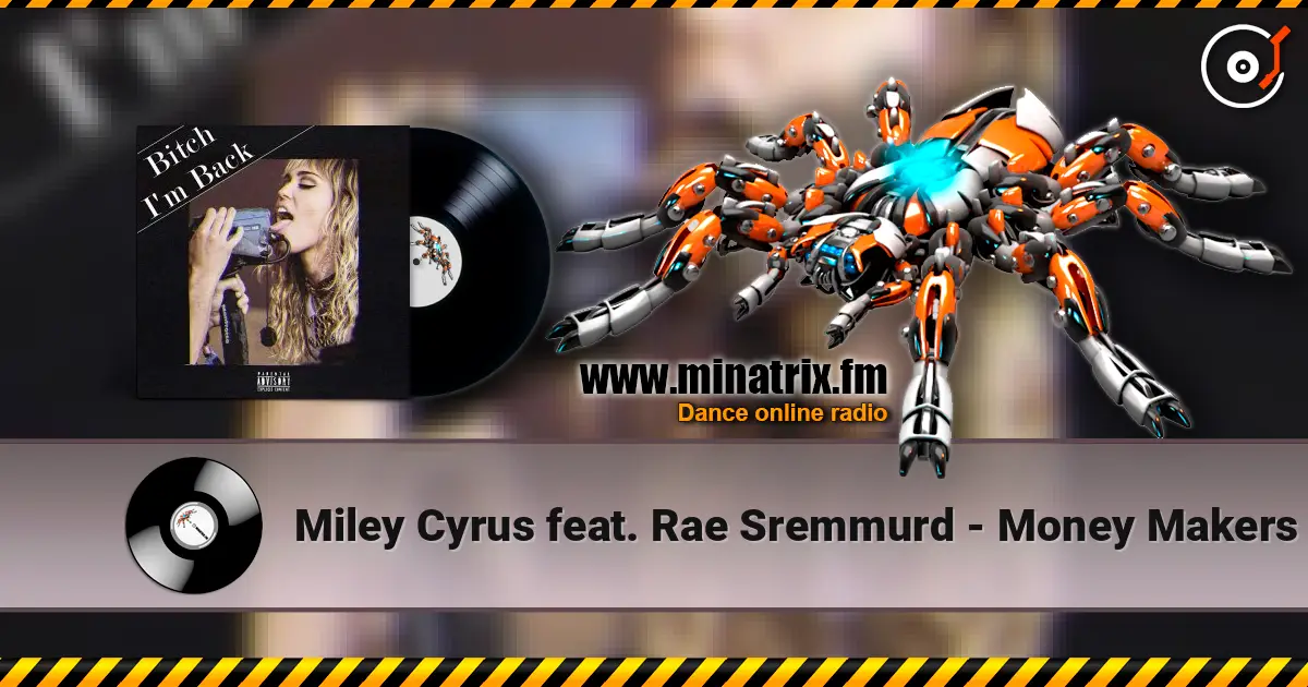 Miley Cyrus feat. Rae Sremmurd - Money Makers слухати онлайн у високій якості | Minatrix.FM