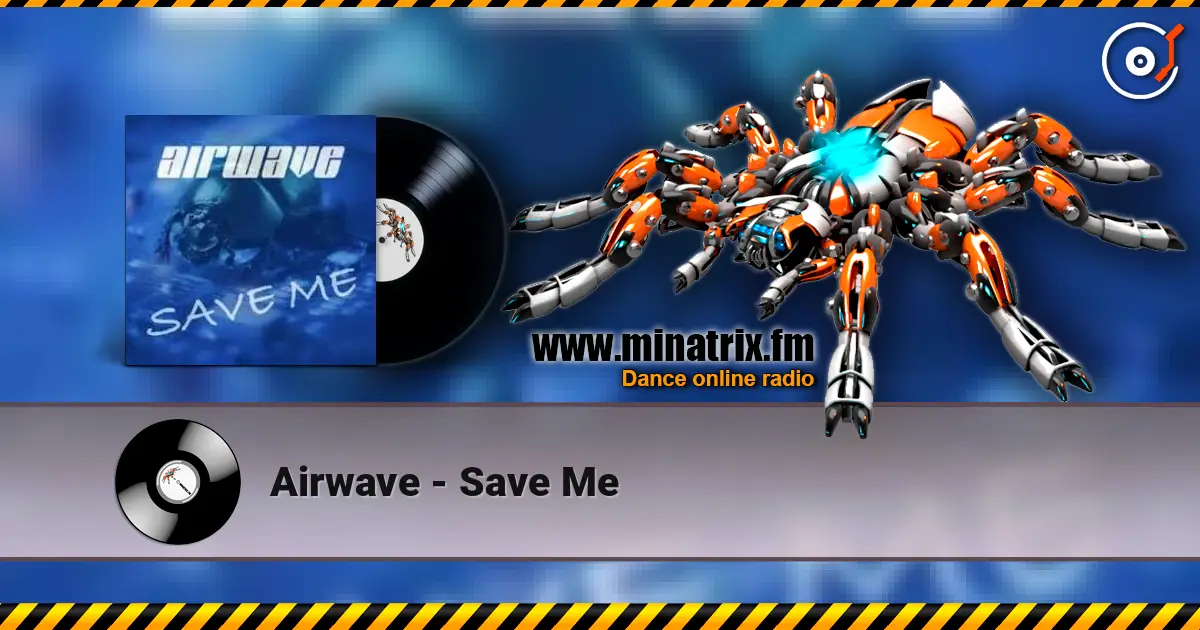 Airwave - Save Me слухати онлайн у високій якості | Minatrix.FM