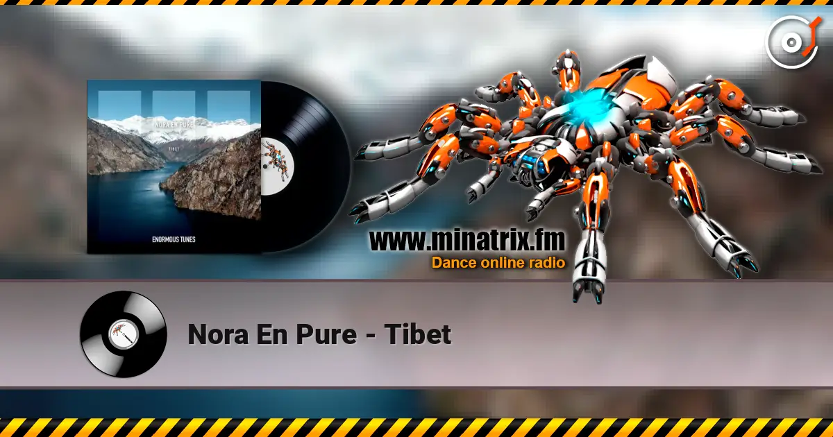 Nora En Pure - Tibet слухати онлайн у високій якості | Minatrix.FM