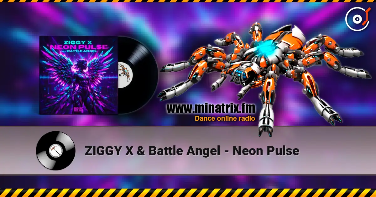 ZIGGY X & Battle Angel - Neon Pulse слухати онлайн у високій якості | Minatrix.FM