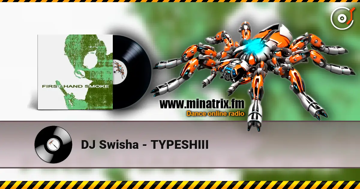 DJ Swisha - TYPESHIII listen online in high quality | Minatrix.FM
