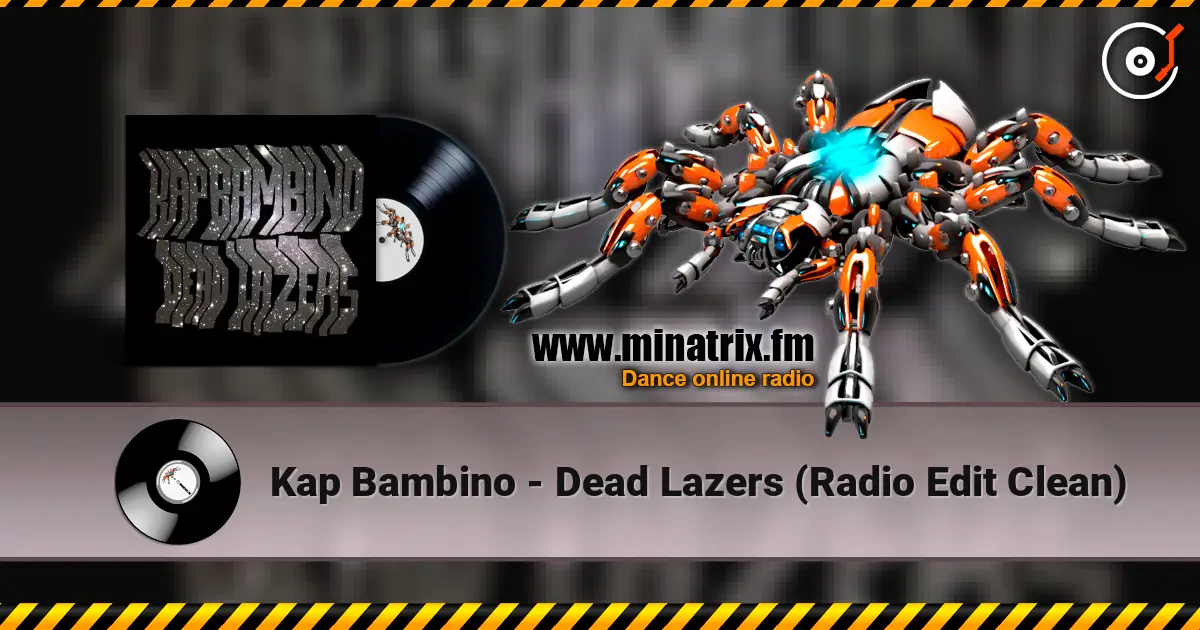 Kap Bambino - Dead Lazers (Radio Edit Clean) listen online in high quality | Minatrix.FM