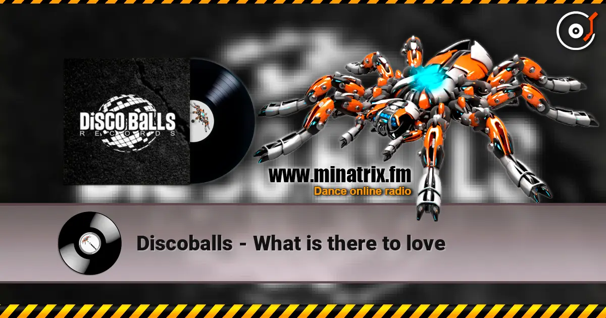 Discoballs - What is there to love listen online in high quality | Minatrix.FM