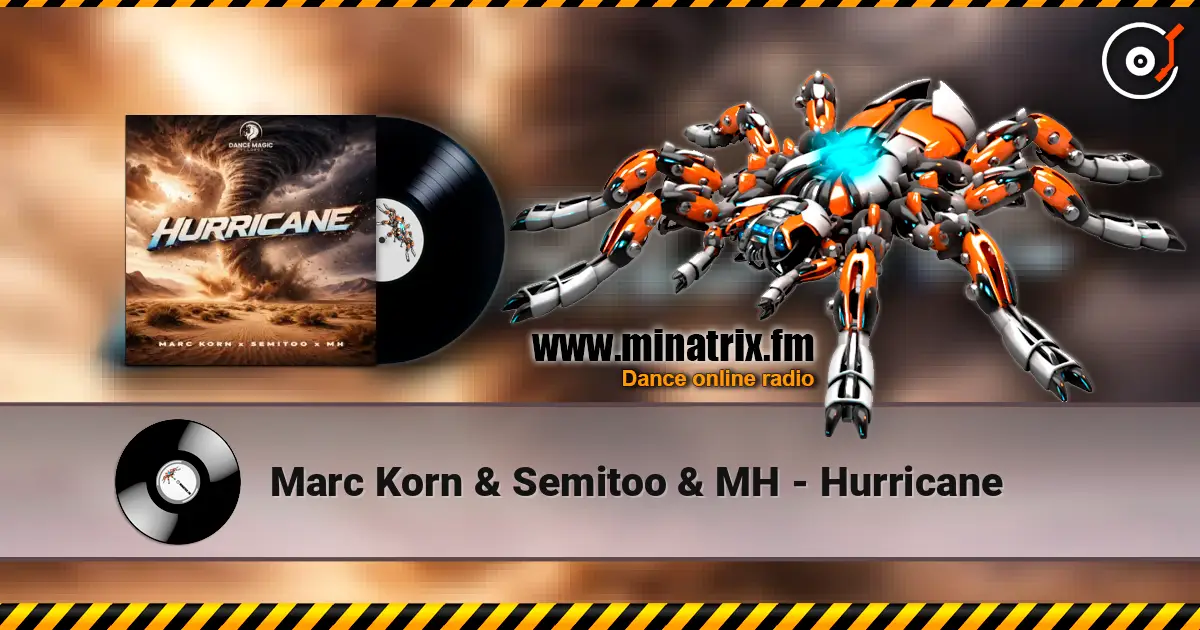 Marc Korn & Semitoo & MH - Hurricane слухати онлайн у високій якості | Minatrix.FM