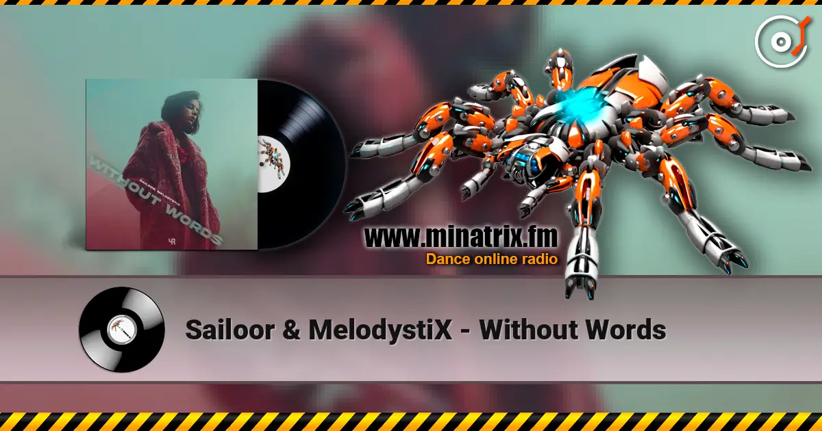 Sailoor & MelodystiX - Without Words listen online in high quality | Minatrix.FM