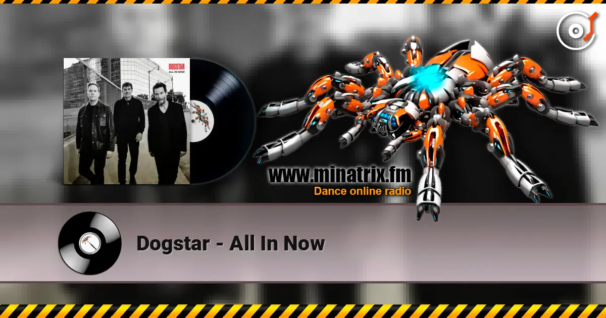 Dogstar - All In Now listen online in high quality | Minatrix.FM
