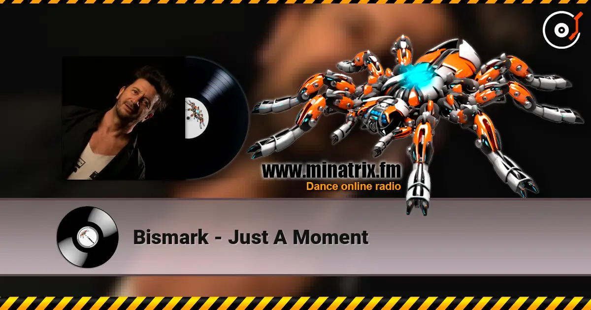Bismark - Just A Moment слухати онлайн у високій якості | Minatrix.FM