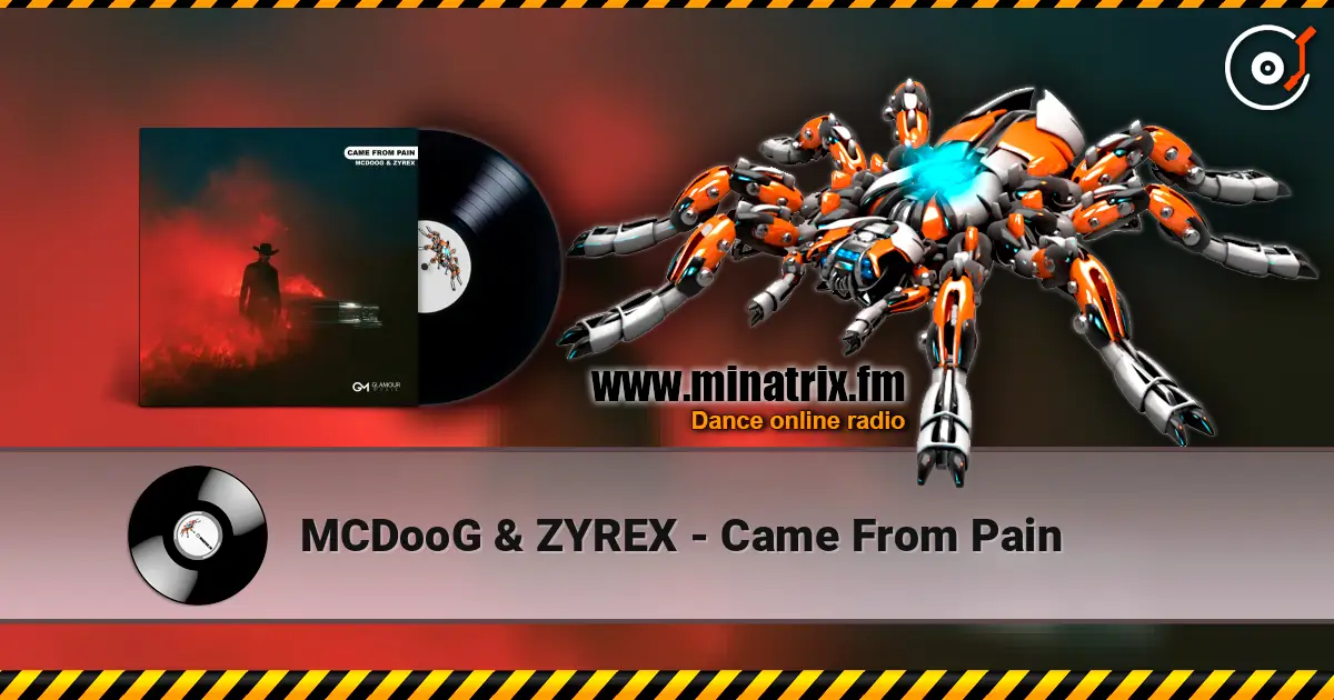 MCDooG & ZYREX - Came From Pain слухати онлайн у високій якості | Minatrix.FM