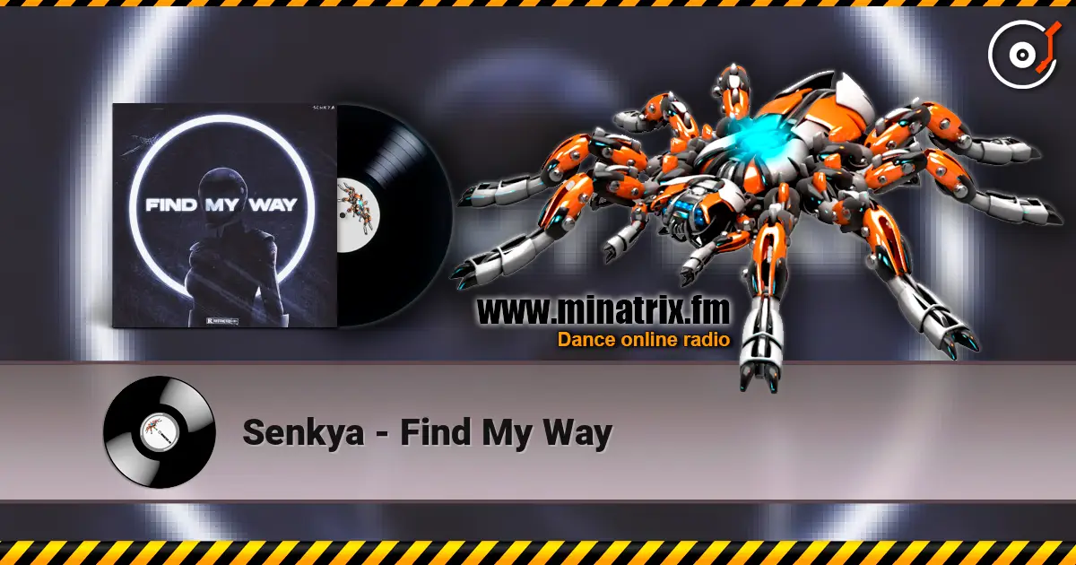 Senkya - Find My Way слухати онлайн у високій якості | Minatrix.FM
