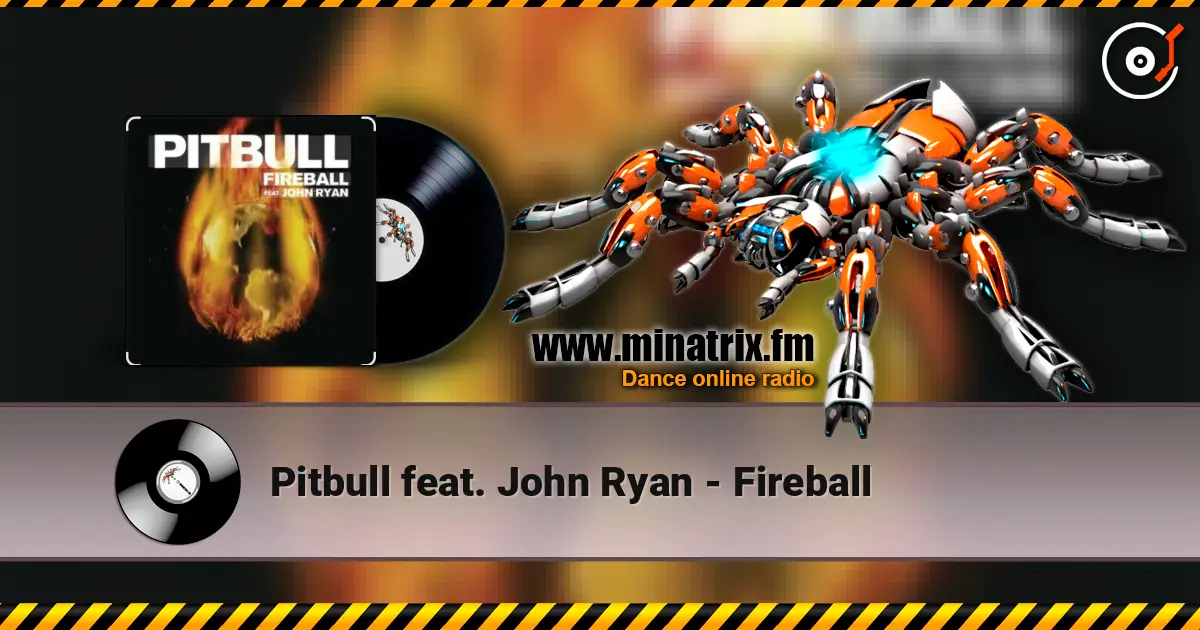 Pitbull feat. John Ryan - Fireball listen online in high quality | Minatrix.FM