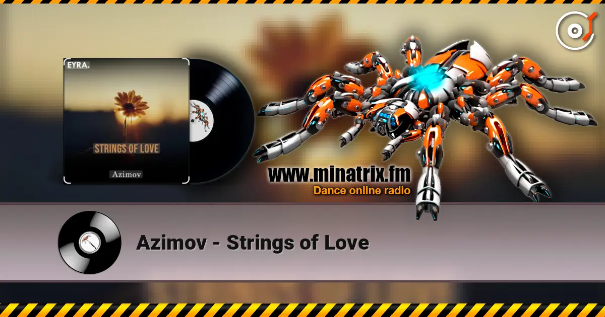 Azimov - Strings of Love слухати онлайн у високій якості | Minatrix.FM