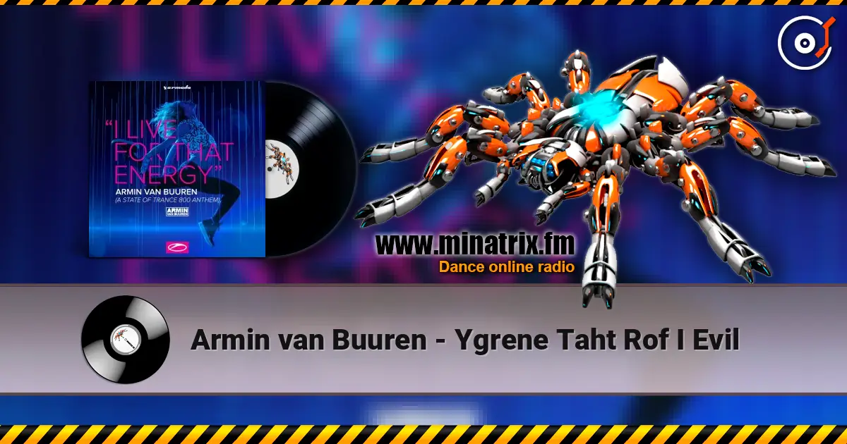Armin van Buuren - Ygrene Taht Rof I Evil слухати онлайн у високій якості | Minatrix.FM