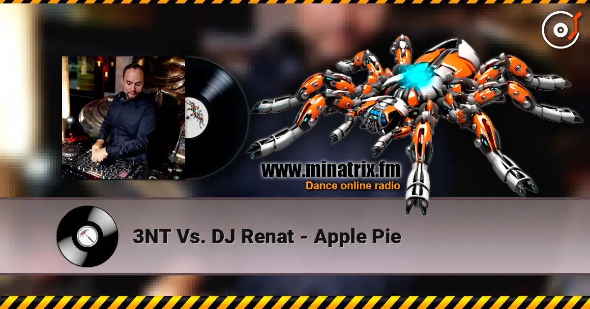3NT Vs. DJ Renat - Apple Pie слухати онлайн у високій якості | Minatrix.FM