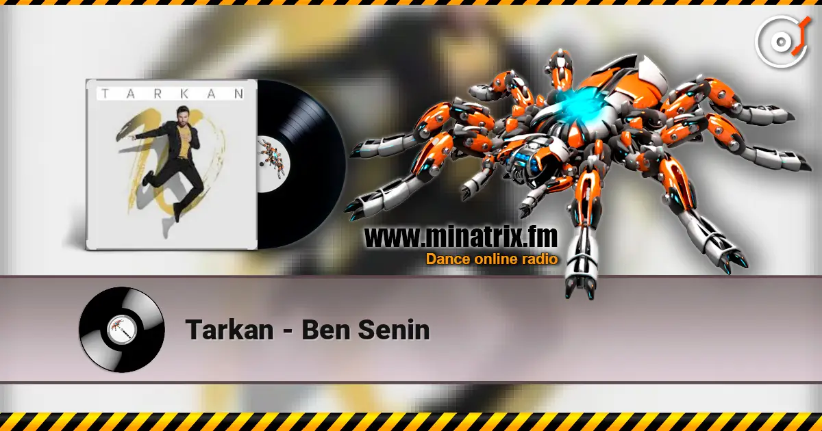 Tarkan - Ben Senin listen online in high quality | Minatrix.FM