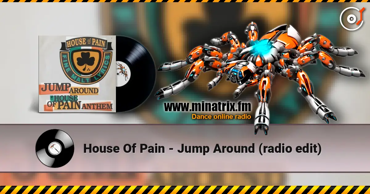 House Of Pain - Jump Around (radio edit) слухати онлайн у високій якості | Minatrix.FM