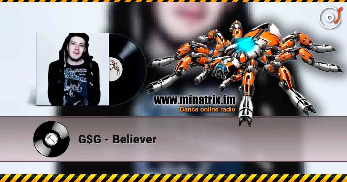 G$G - Believer слухати онлайн у високій якості | Minatrix.FM