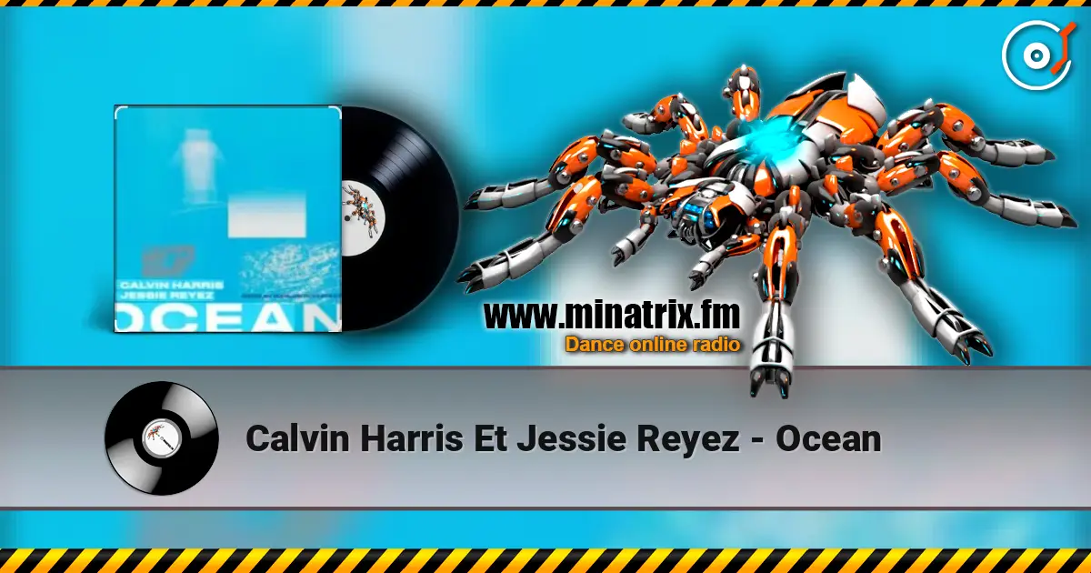 Calvin Harris Et Jessie Reyez - Ocean listen online in high quality | Minatrix.FM