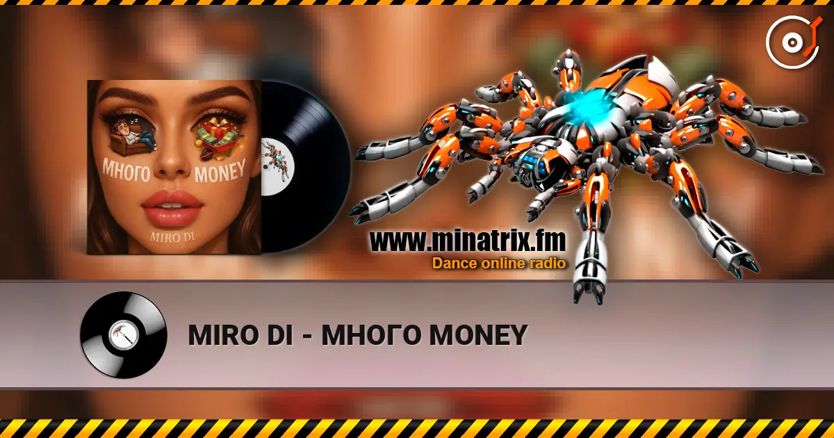 MIRO DI - МНОГО MONEY слухати онлайн у високій якості | Minatrix.FM