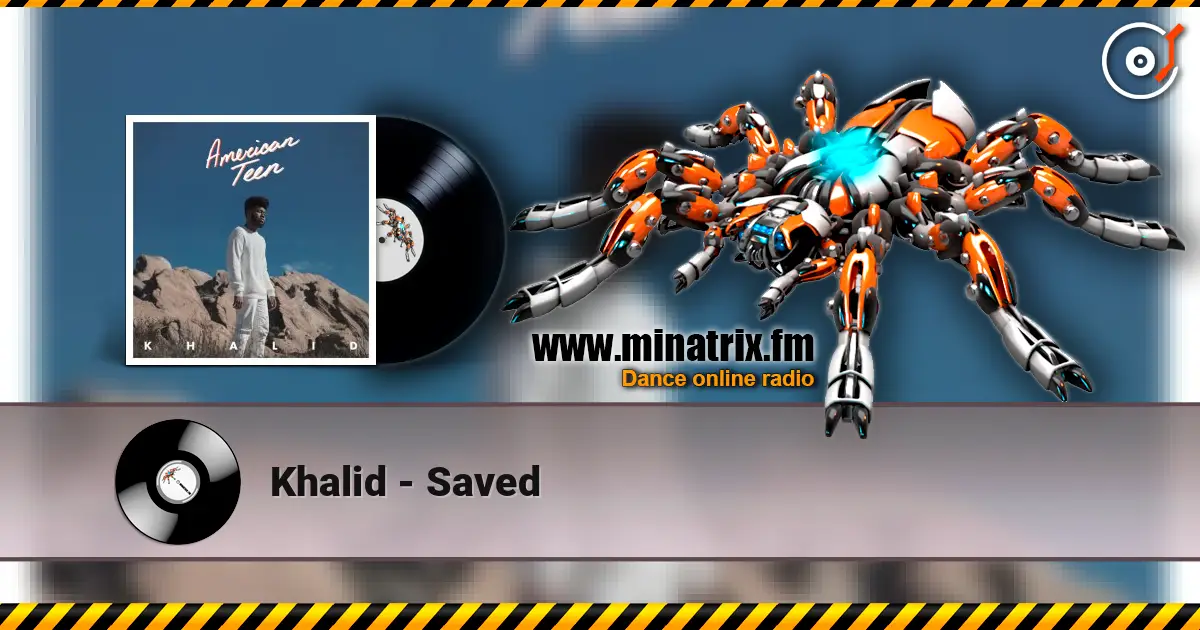 Khalid - Saved слухати онлайн у високій якості | Minatrix.FM