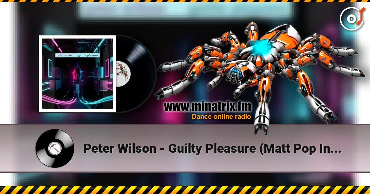 Peter Wilson - Guilty Pleasure (Matt Pop Instrumental) слухати онлайн у високій якості | Minatrix.FM