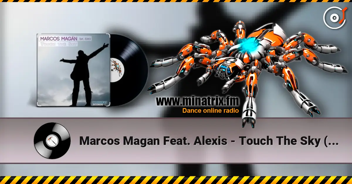 Marcos Magan Feat. Alexis - Touch The Sky (Radio Edit) слухати онлайн у високій якості | Minatrix.FM