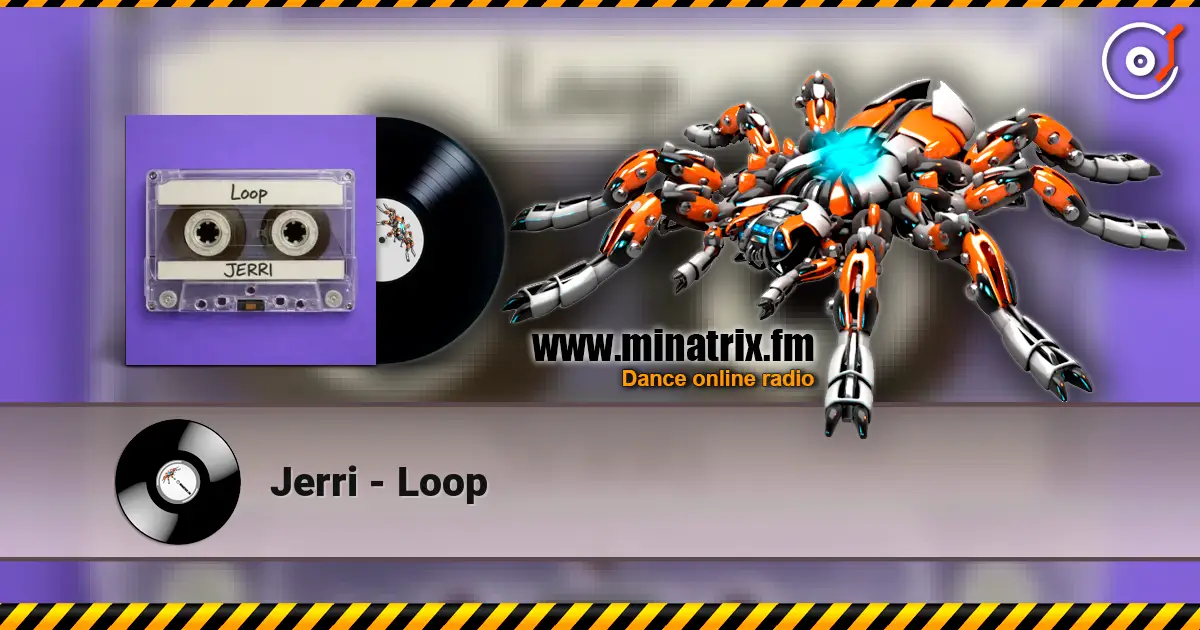 Jerri - Loop слухати онлайн у високій якості | Minatrix.FM