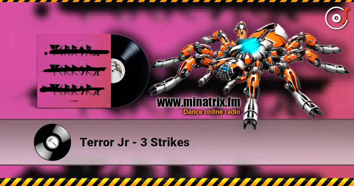 Terror Jr - 3 Strikes слухати онлайн у високій якості | Minatrix.FM
