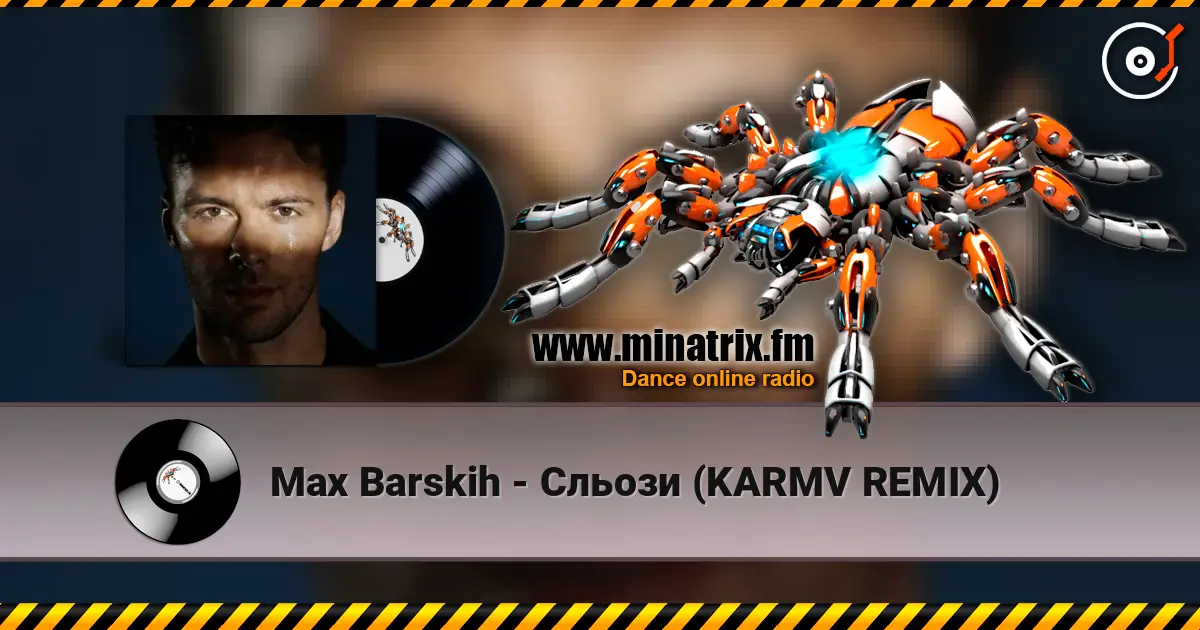 Max Barskih - Сльози (KARMV REMIX) слухати онлайн у високій якості | Minatrix.FM