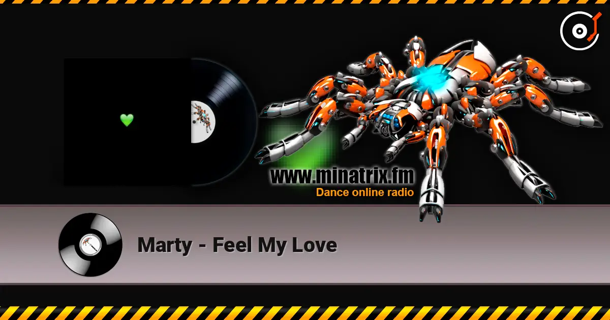 Marty - Feel My Love слухати онлайн у високій якості | Minatrix.FM
