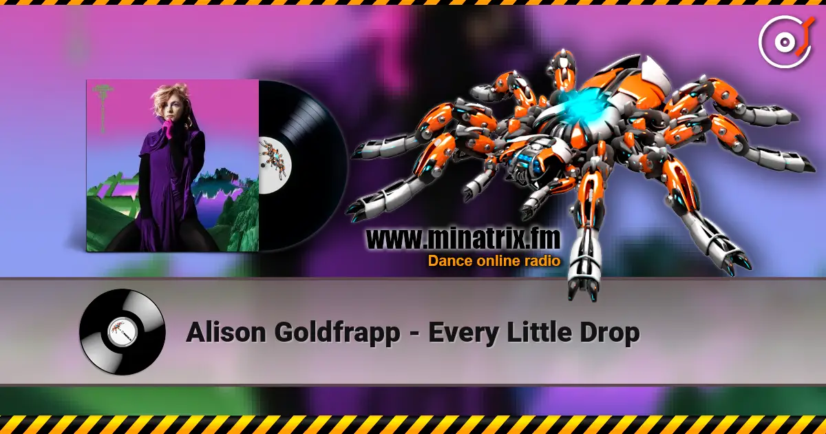 Alison Goldfrapp - Every Little Drop слухати онлайн у високій якості | Minatrix.FM