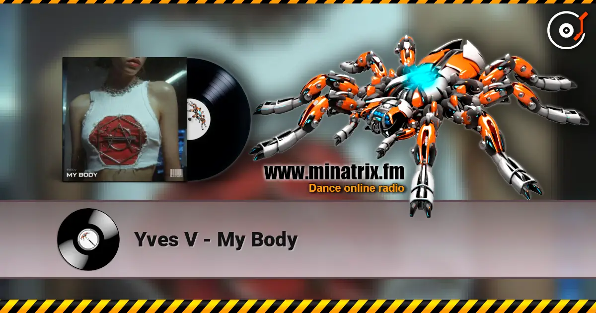 Yves V - My Body listen online in high quality | Minatrix.FM