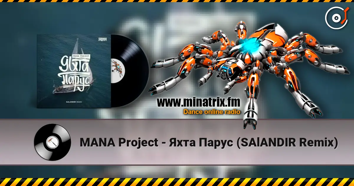 MANA Project - Яхта Парус (SAlANDIR Remix) слухати онлайн у високій якості | Minatrix.FM