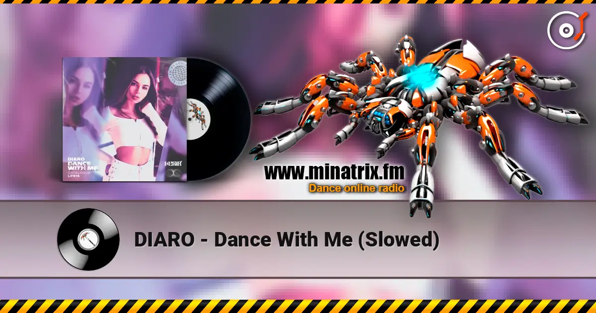 DIARO - Dance With Me (Slowed) слухати онлайн у високій якості | Minatrix.FM